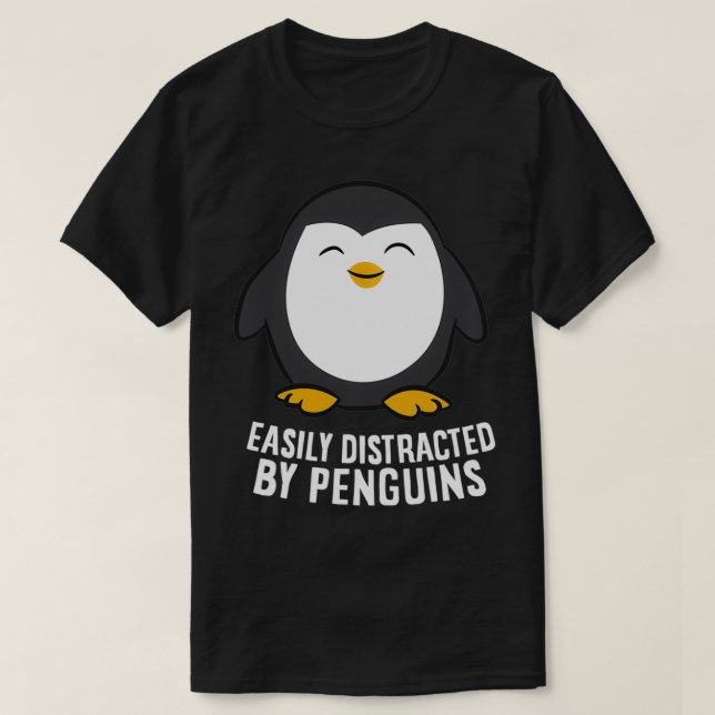 Cute Penguin Älskare Gift som lätt distraheras av  T Shirt (Design framsida)