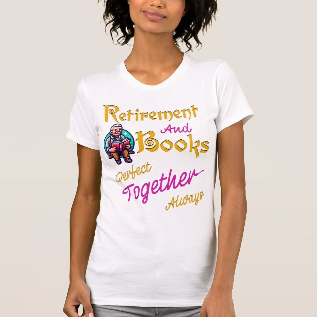 Cute Perfekt Bookish Gift för pensionerade morförä T Shirt (Framsida)