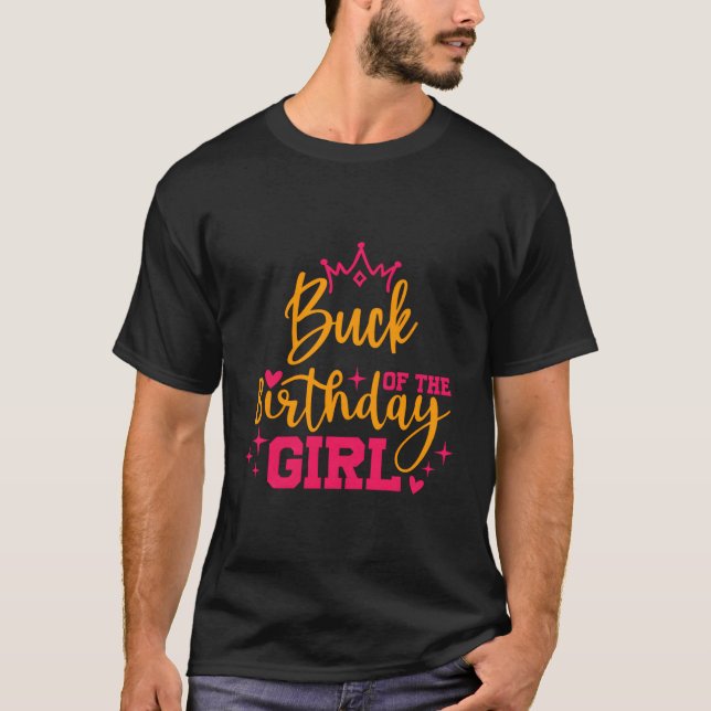 Cute Personlig Buck of the Birthday Girl Matchi T Shirt (Framsida)