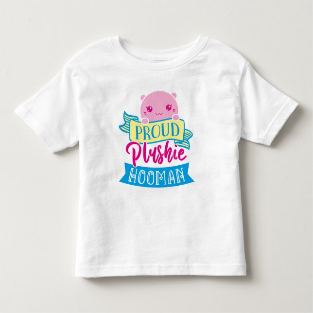 Cute Perzonalised Proud Plushie Hooman T Shirt (Framsida)