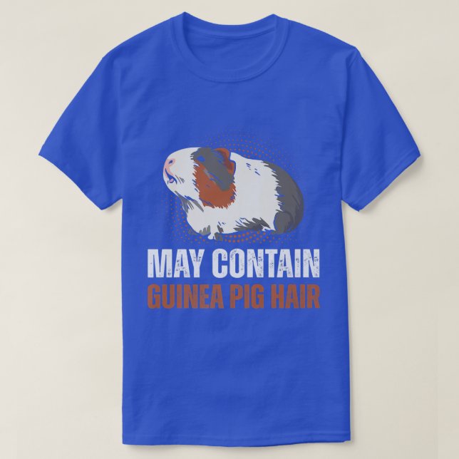 Cute Pet Lover May Contain Guinea Pig Hair  T Shirt (Design framsida)
