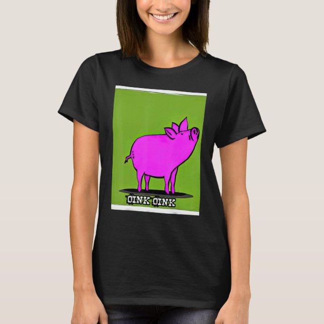 Cute Pig Piggie Oink Oink 7 T Shirt (Framsida)