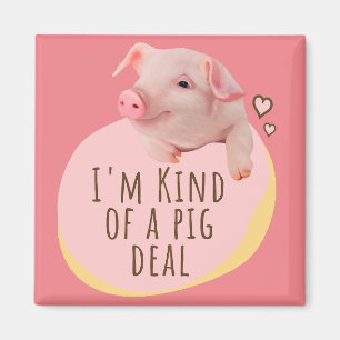 Cute Piglet - jag är typ en Gris-affär - Rosa Magnet