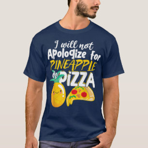 Cute Pineale over Pizza Pizzeria T-Shirt