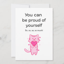 Cute Pink Cat Inspirational Proud of You Card Julkort