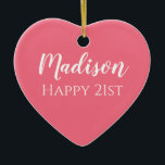 Cute Pink Name 21st Birthday Ornament<br><div class="desc">Cute girly pink womens or girls birthday ornament.</div>