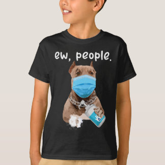 Cute Pitbull Hund Ew People Hund A Ansikte Mask T Shirt