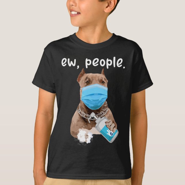 Cute Pitbull Hund Ew People Hund A Ansikte Mask T Shirt (Framsida)