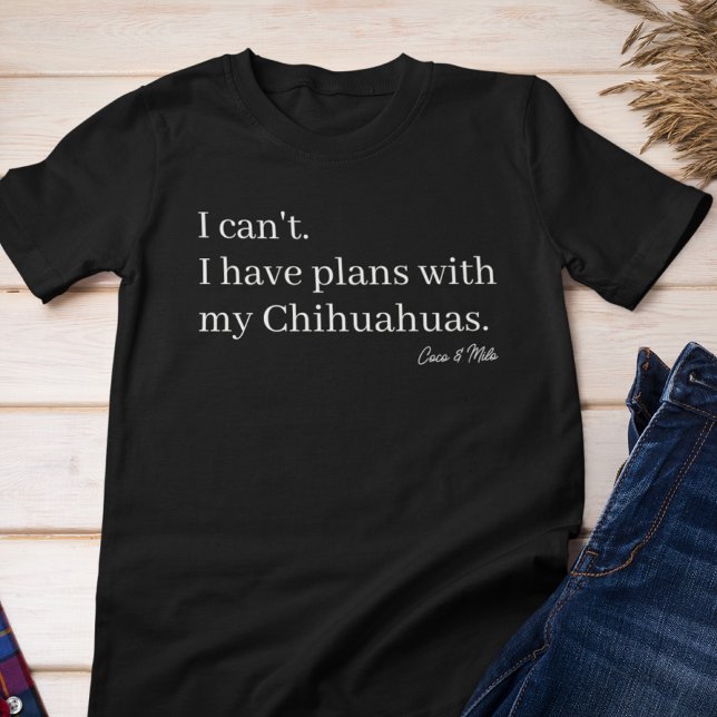 Cute Plans med Anpassningsbarna My Chihuahua Hund  T Shirt (Skapare uppladdad)