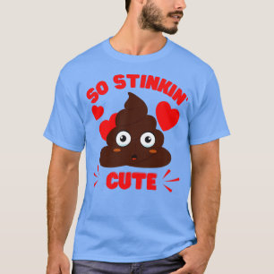 Cute Poop Emoji So Stinkin Cute T Shirt