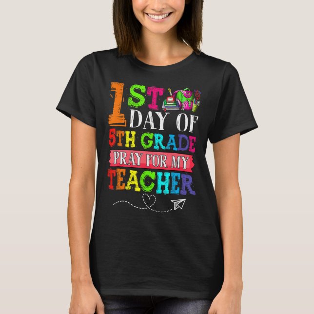 Cute Pray for my Teacher First Day of 5th Klass T Shirt (Framsida)