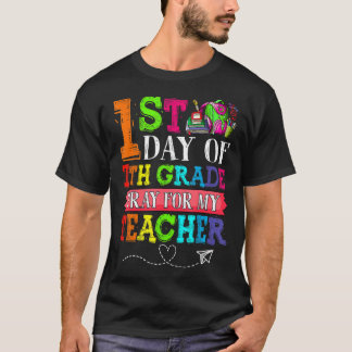 Cute Pray for my Teacher First Day of 7:e Klass T Shirt