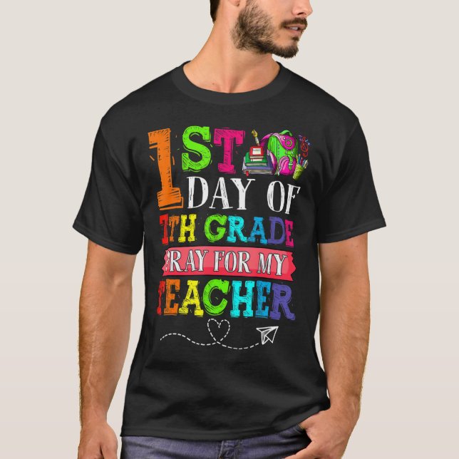 Cute Pray for my Teacher First Day of 7:e Klass T Shirt (Framsida)