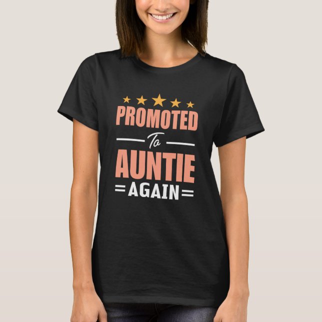 Cute Promoted To Auntie Again  Going To Be Aunt Ag T Shirt (Framsida)