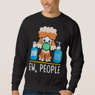 Cute Pudel Hund Ansikte Mask Hand Sanitizer Funny Lång Ärmad Tröja