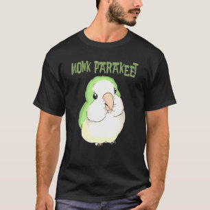 Cute Puffy Munk Parakeet Quaker Parrot Bird T Shirt