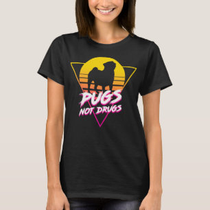 Cute Pug Älskare - Pugs Not Drugs För manar Wom T Shirt