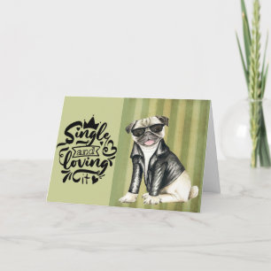 Cute Pug Boy Single and Loving It Valentine Helgkort