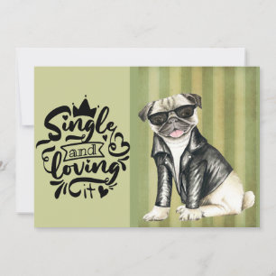Cute Pug Boy Single and Loving It Valentine Julkort