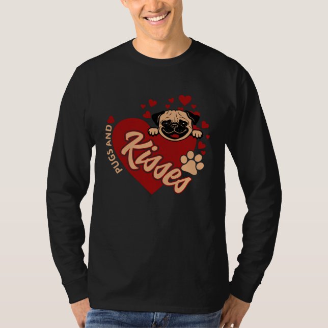 Cute Pugs & Kisses Valentineu2019s Day for Pug  Re T Shirt (Framsida)
