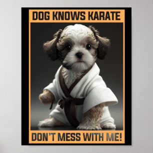Cute Puppy Hund vet att Karate inte är  med mig Poster