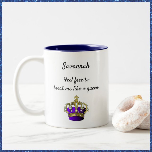 Cute Queen Krona Funny Quote Två-Tonad Mugg (Skapare uppladdad)