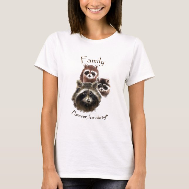 Cute Raccoon Family, Forever and Always, citat Tee (Framsida)
