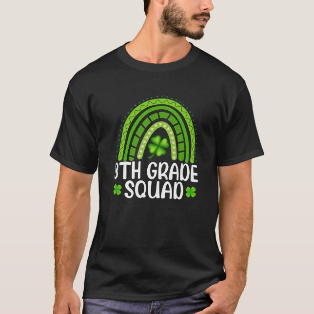 Cute Rainbow 8th Klass Squad St patricks day Teach T Shirt (Framsida)