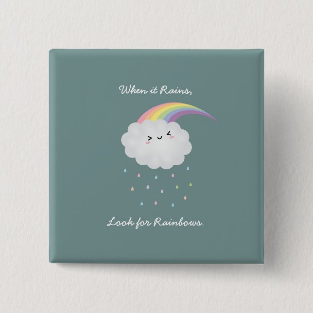 Cute Rainbow Cloud Rain Inspirational Quote Satt Knapp (Framsida)