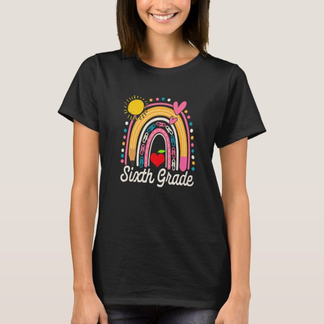 Cute Rainbow sjätte Klass-läraren Student tillbaka T Shirt (Framsida)