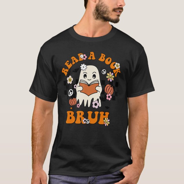 Cute Read Book Bruh Teacher Halloween Costume Ghos T Shirt (Framsida)