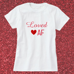Cute Red Heart Loved AF T-Shirt