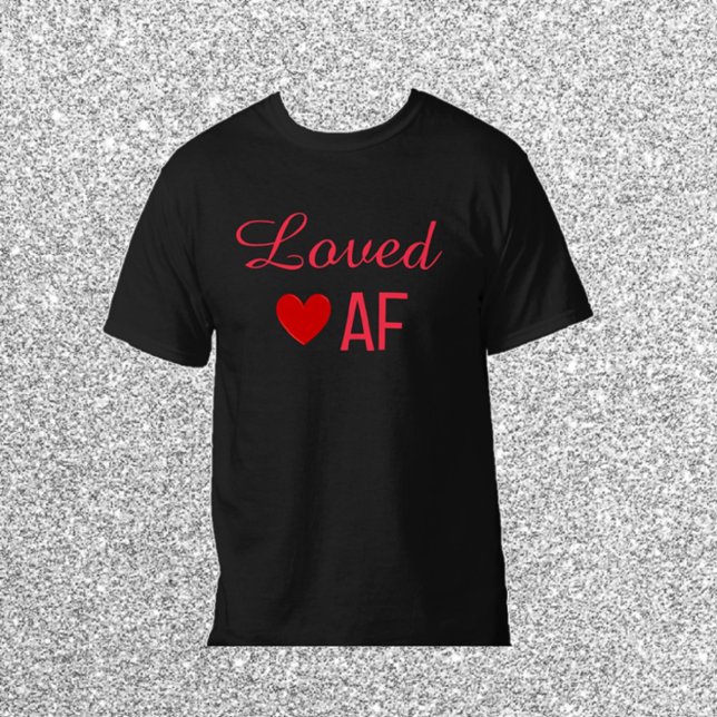 Cute Red Heart Loved AF T-Shirt (Skapare uppladdad)