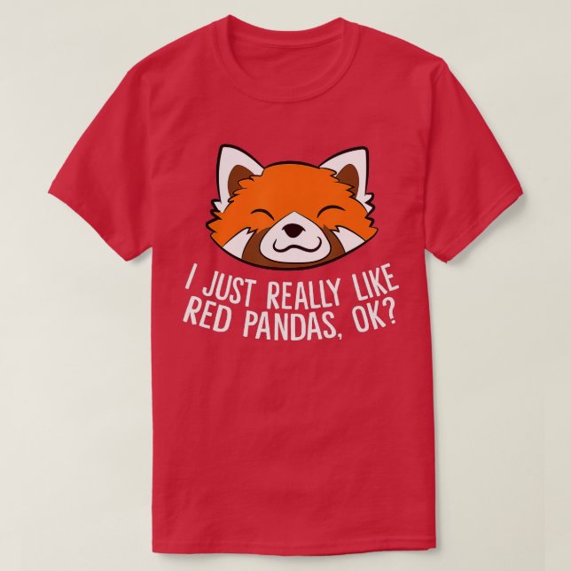 Cute Red Panda I Just Really Like Red Pandas Ok  T Shirt (Design framsida)