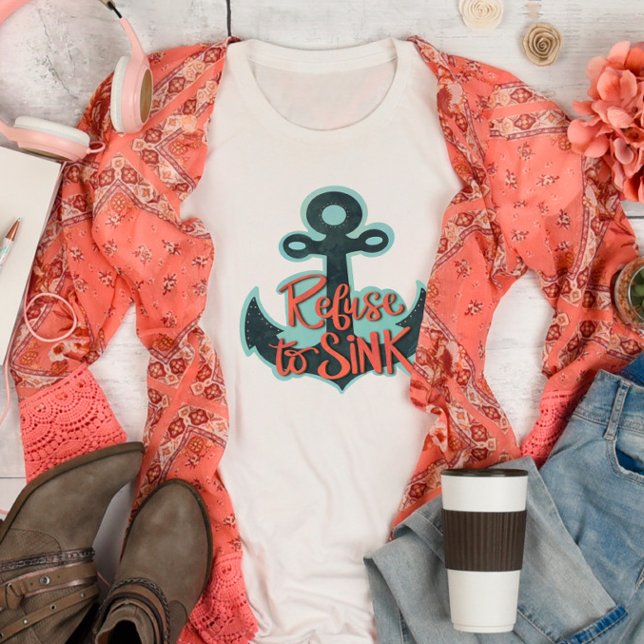 Cute Refuse to Sink Anchor Inspiritivity T-Shirt (Skapare uppladdad)