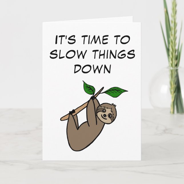 Cute Relaxed Sloth Slow Down Glad helg Kort (Framsida)