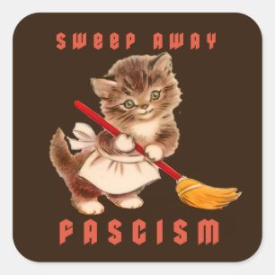 Cute Retro Kitten - Sweep Away Fascism Fyrkantigt Klistermärke
