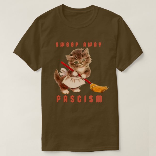 Cute Retro Kitten - Sweep Away Fascism T Shirt (Design framsida)