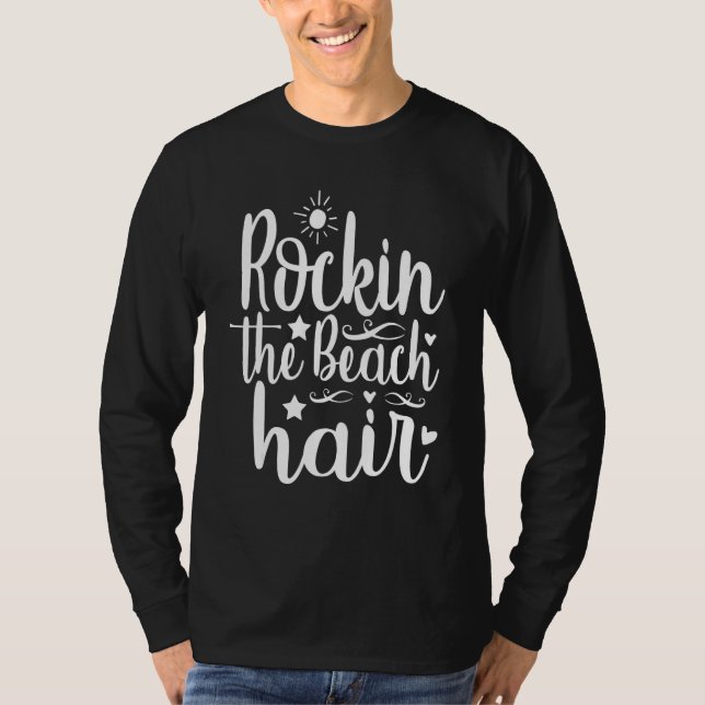 Cute Rocking The Beach Hair Summer And Summertime  T Shirt (Framsida)
