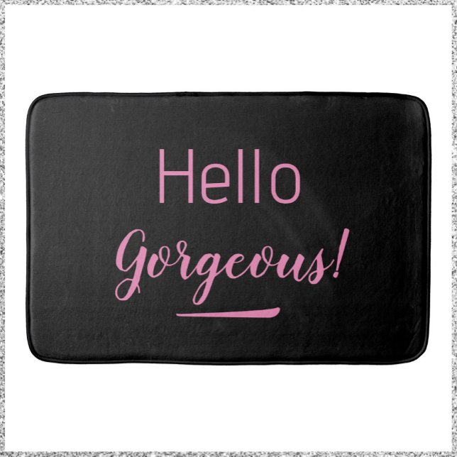 Cute Rosa & Black Hej Gorgous Quote Slogan Badrumsmatta (Skapare uppladdad)