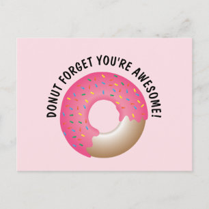 Cute Rosa Donut glömmer att du är fantastisk Vykort