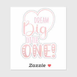 Cute Rosa Dream Big Little One Heart Sticker Klistermärken