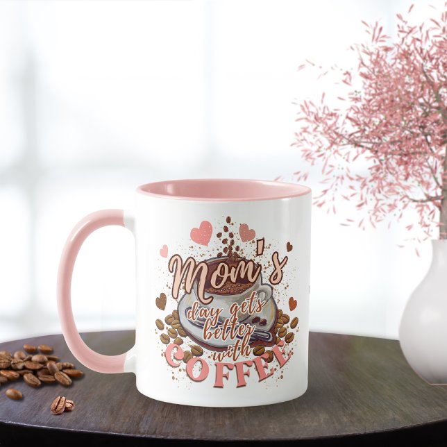 Cute Rosa Funny Mamma Day får bättre med kaffe Mugg (Skapare uppladdad)
