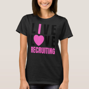 Cute Rosa Live Kärlek Rekrytering I Hjärtindring T Shirt