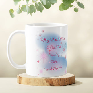 Cute Rosa och Blue Ballet Quote & Ballerina Kaffemugg