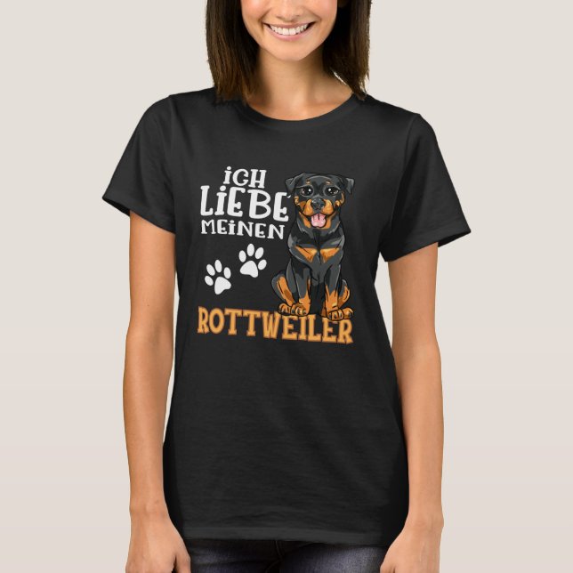 Cute Rottweiler Rotti Dog Ich Liebe Meine Rottweil T Shirt (Framsida)