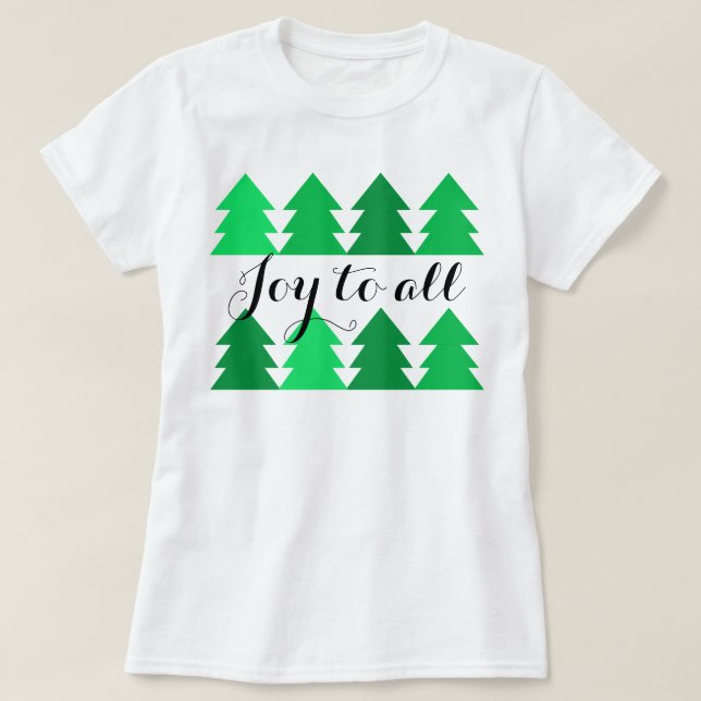 Cute Rows of Grönt Julgranar Joy to All T Shirt (Design framsida)
