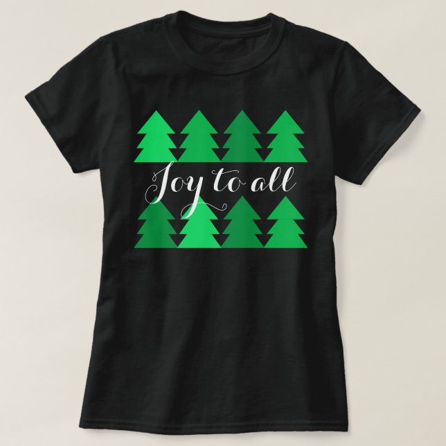 Cute Rows of Grönt Julgranar Joy to All T Shirt (Design framsida)