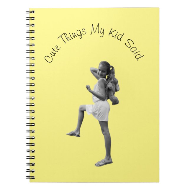 Cute Sak My Kid sa: Anteckningsbok (Framsidan)