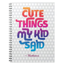 Cute Sak My Kid Said Gift for Parents Anpassningsb Anteckningsbok